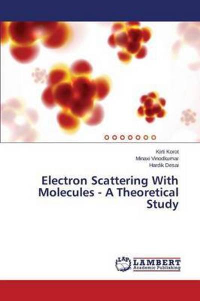 Cover for Korot Kirti · Electron Scattering with Molecules - a Theoretical Study (Paperback Book) (2015)