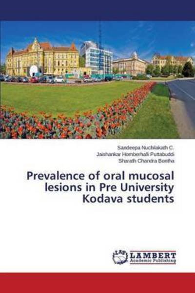 Cover for Nuchilakath C Sandeepa · Prevalence of Oral Mucosal Lesions in Pre University Kodava Students (Paperback Bog) (2015)