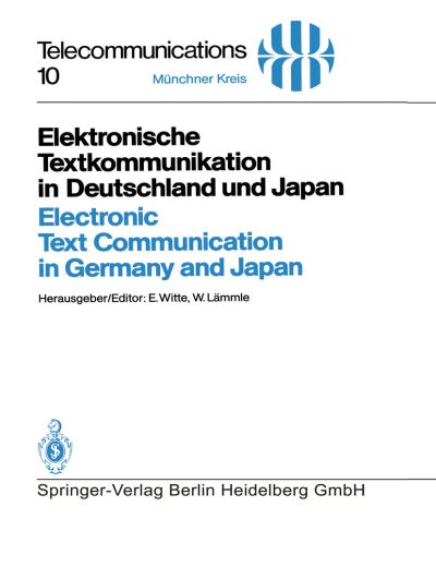 Cover for A Chimiak · Elektronische Textkommunikation in Deutschland und Japan / Electronic Text Communication in Germany and Japan: Konzepte, Anwendungen, Soziale Wirkungen, Einfuhrungsstrategien / Concepts, Applications, Social Impacts, Implementation Strategies - Structure  (Taschenbuch) [Softcover reprint of the original 1st ed. 1984 edition] (2013)