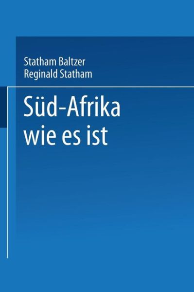 Cover for Statham Baltzer · Sud-Afrika Wie Es Ist (Paperback Book) [1897 edition] (1901)