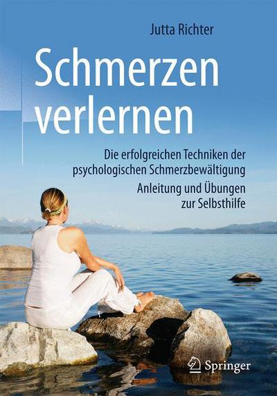 Cover for Jutta Richter · Schmerzen verlernen: Die erfolgreichen Techniken der psychologischen Schmerzbewaltigung, Anleitung und Ubungen zur Selbsthilfe (Paperback Book) (2017)