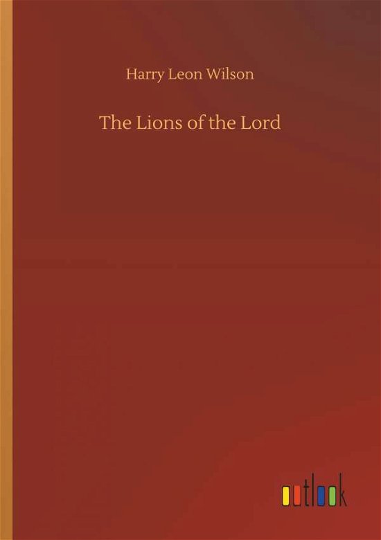 The Lions of the Lord - Wilson - Boeken -  - 9783732661282 - 6 april 2018