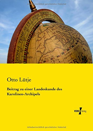 Beitrag Zu Einer Landeskunde Des Karolinen-archipels - Otto Lütje - Books - Vero Verlag GmbH & Co. KG - 9783737202282 - November 11, 2019