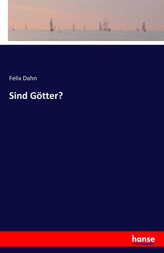 Cover for Dahn · Sind Götter? (Bok) (2016)