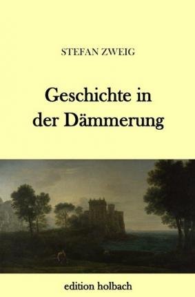 Cover for Zweig · Geschichte in der Dämmerung (Buch)