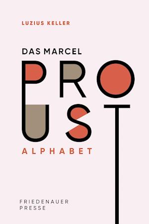 Cover for Luzius Keller · Das Marcel Proust Alphabet (Book) (2022)