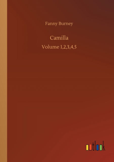 Cover for Fanny Burney · Camilla: Volume 1,2,3,4,5 (Paperback Book) (2020)