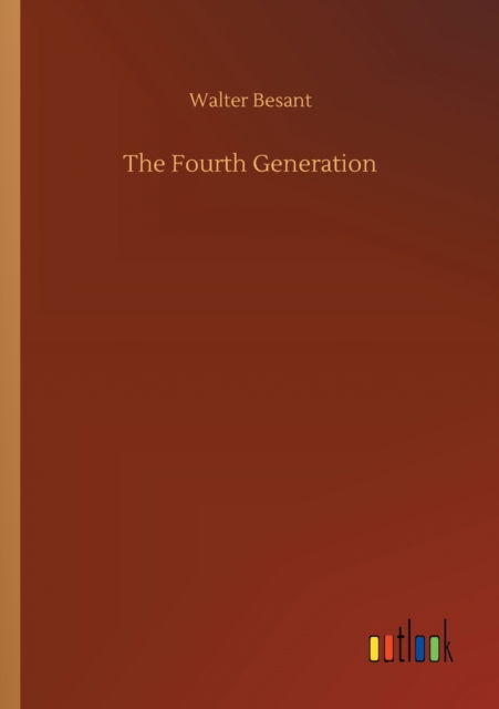 Cover for Walter Besant · The Fourth Generation (Paperback Book) (2020)