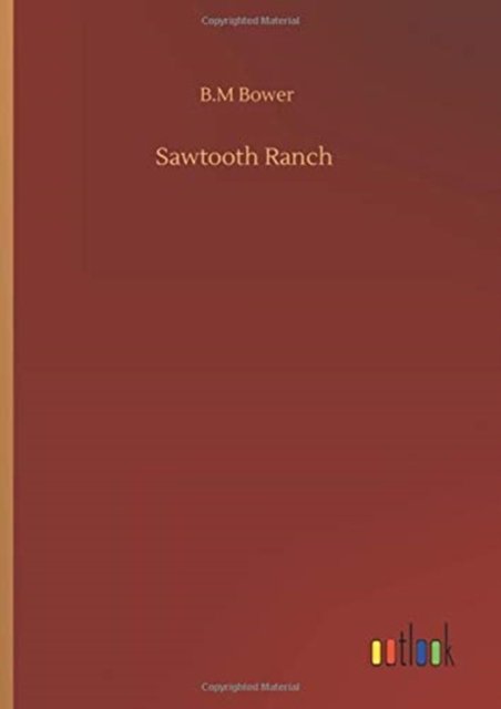 Cover for B M Bower · Sawtooth Ranch (Hardcover bog) (2020)