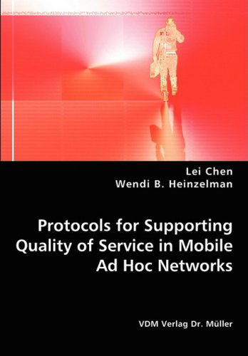 Cover for Wendi B. Heinzelman · Protocols for Supporting Quality of Service in Mobile Ad Hoc Networks (Paperback Book) (2008)