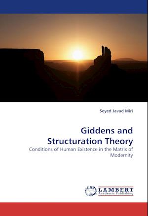 Cover for Miri · Giddens and Structuration Theory (Book)