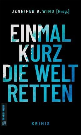 Cover for Katja Brandis · Einmal kurz die Welt retten (Taschenbuch) (2022)