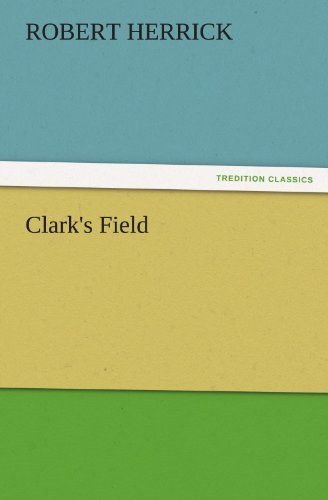 Cover for Robert Herrick · Clark's Field (Tredition Classics) (Paperback Bog) (2011)