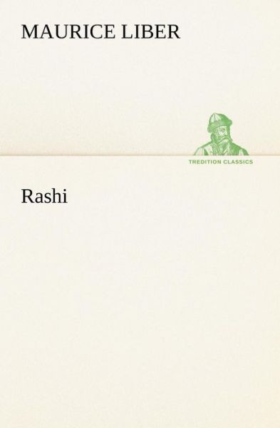 Cover for Maurice Liber · Rashi (Tredition Classics) (Paperback Book) (2012)