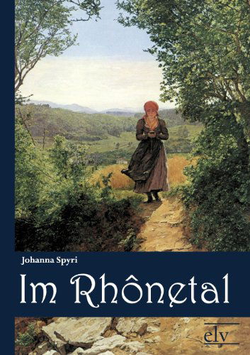 Cover for Johanna Spyri · Im Rhonetal (Paperback Book) [German edition] (2011)