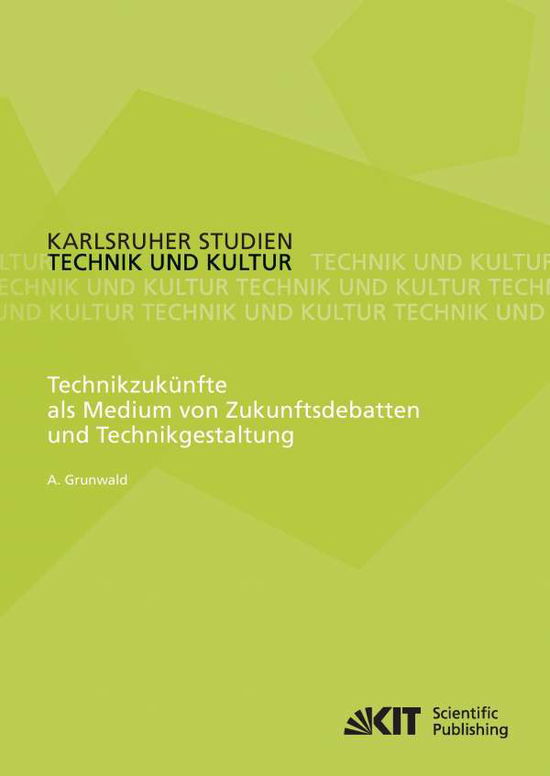 Cover for Grunwald · Technikzukünfte als Medium von (Book) (2014)