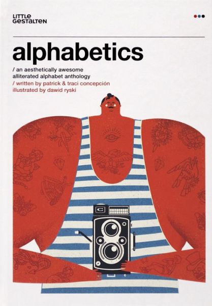 Cover for Patrick Concepcion · Alphabetics: An Aesthetically Awesome Alliterated Alphabet Anthology (Inbunden Bok) (2014)