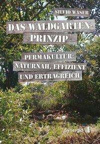 Cover for Waser · Das Waldgarten-Prinzip (Book)