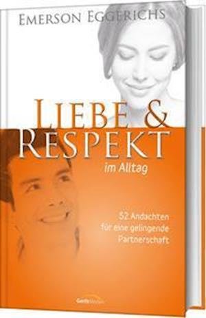 Cover for Emerson Eggerichs · Liebe &amp; Respekt im Alltag (Hardcover Book) (2021)