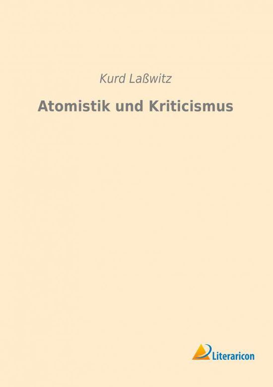 Cover for Laßwitz · Atomistik und Kriticismus (Book)