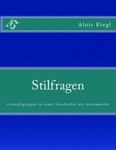 Cover for Alois Riegl · Stilfragen (Taschenbuch) (2015)
