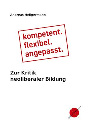 Cover for Andreas Hellgermann · Kompetent. Flexibel. Angepasst. (Paperback Book) (2018)