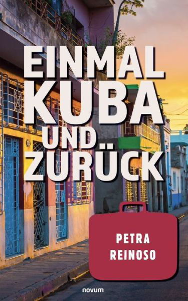 Cover for Petra Reinoso · Einmal Kuba und zuruck (Paperback Book) (2021)