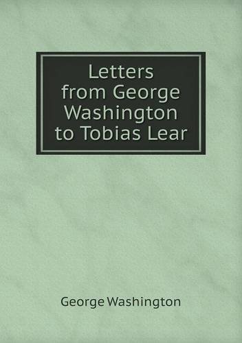 Cover for George Washington · Letters from George Washington to Tobias Lear (Paperback Bog) (2013)