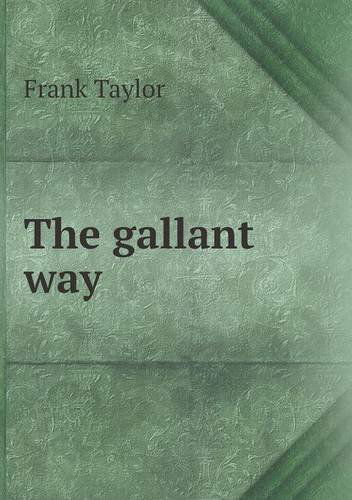 Cover for Frank Taylor · The Gallant Way (Paperback Book) (2014)