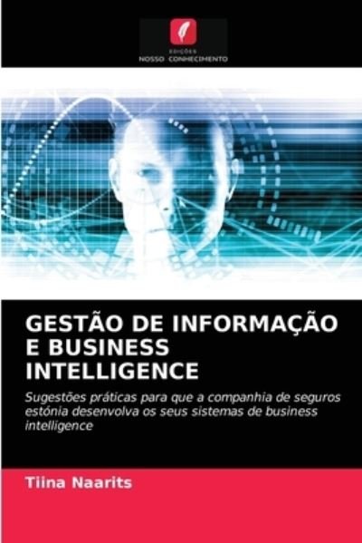 Cover for Tiina Naarits · Gestao de Informacao E Business Intelligence (Paperback Bog) (2021)