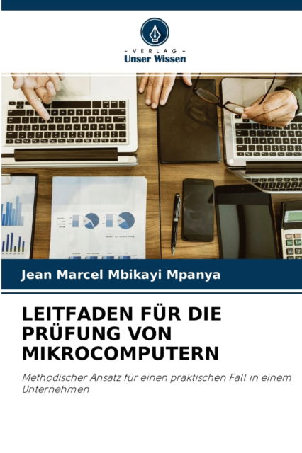 Cover for Jean Marcel Mbikayi Mpanya · Leitfaden Fur Die Prufung Von Mikrocomputern (Paperback Book) (2021)