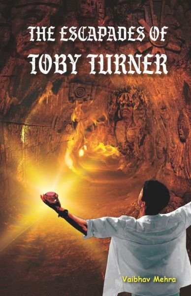 Cover for Vaibhav Mehra · The Escapades of Toby Turner (Paperback Bog) (2022)