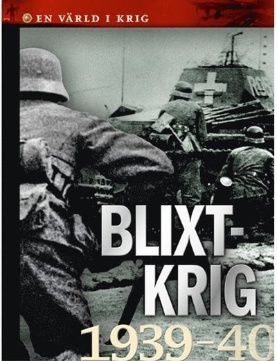 Cover for Gorm Palmgren · En värld i krig: Blixtkrig (Bound Book) (2017)