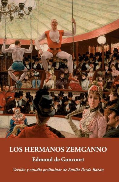 Cover for Edmond de Goncourt · Los hermanos Zemganno (Paperback Book) (2015)