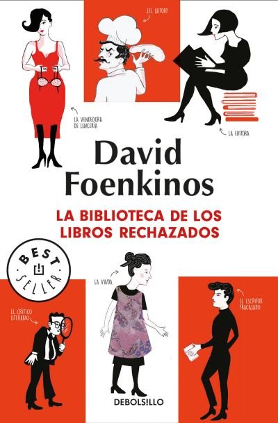 Cover for David Foenkinos · Biblioteca de Los Libros Rechazados / the Library of Rejected Manuscripts (Bok) (2018)