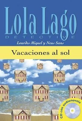 Cover for Lourdes Miquel · Lola Lago, detective - Vacaciones al sol: + audio download (Bok) (2023)