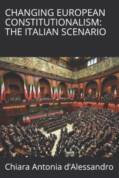 Cover for Chiara Antonia D'Alessandro · Changing European Constitutionalism (Paperback Book) (2019)