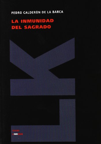 Cover for Pedro Calderón De La Barca · La Inmunidad Del Sagrado (Teatro) (Spanish Edition) (Paperback Book) [Spanish edition] (2024)