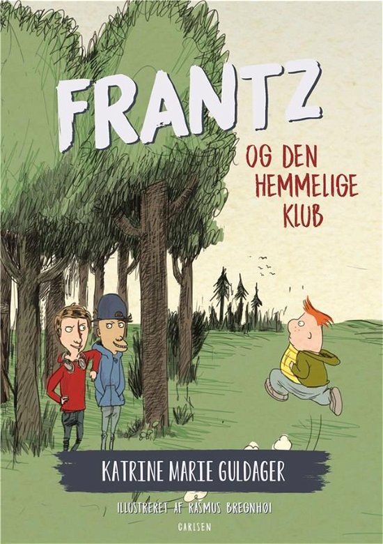 Cover for Katrine Marie Guldager · Frantz-bøgerne: Frantz-bøgerne (6) - Frantz og den hemmelige klub (Gebundesens Buch) [2. Ausgabe] (2019)