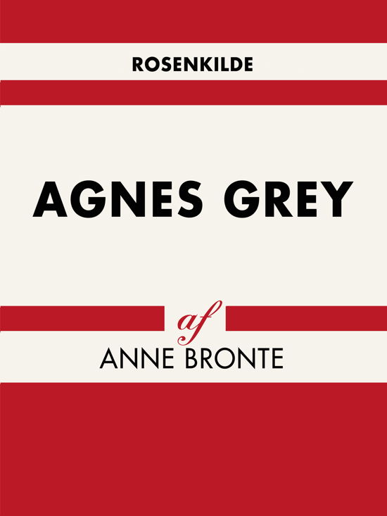 Verdens klassikere: Agnes Grey - Anne Brontë - Libros - Saga - 9788711946282 - 17 de mayo de 2018