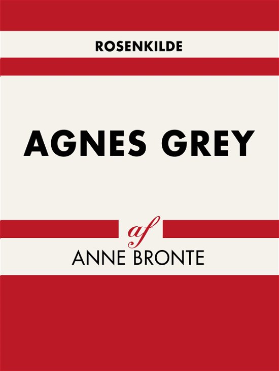 Verdens klassikere: Agnes Grey - Anne Brontë - Kirjat - Saga - 9788711946282 - torstai 17. toukokuuta 2018