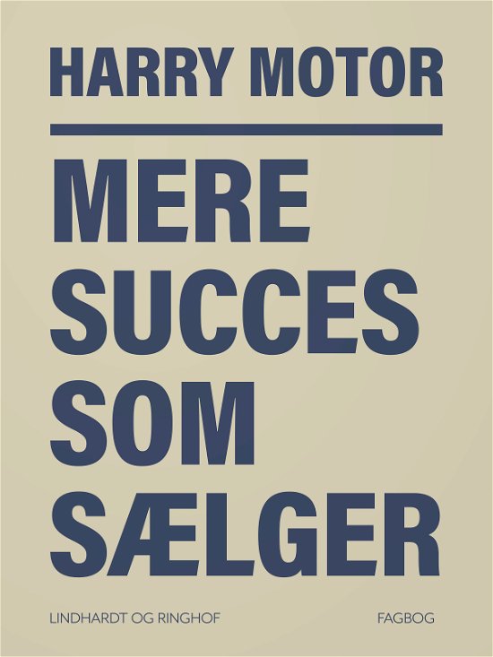 Cover for Harry Motor · Mere succes som sælger (Heftet bok) [1. utgave] (2018)