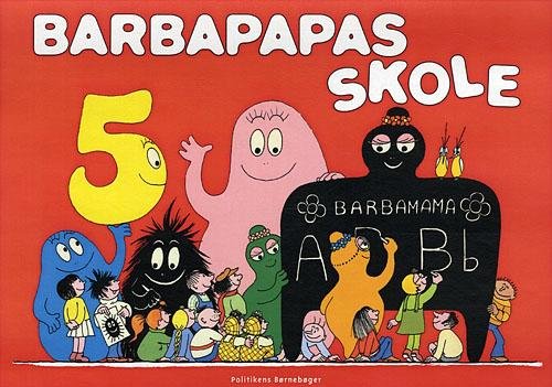Barbapapas skole - Annette Tison - Books - Politikens Forlag - 9788740007282 - August 1, 2012
