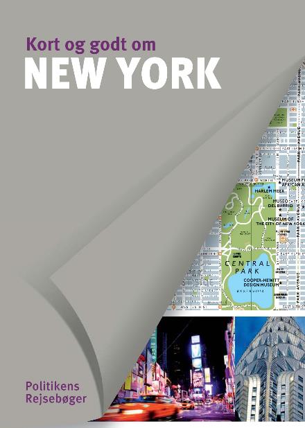 Kort og godt om New York - Raphaëlle Vinon m.fl. - Livres - Politikens Forlag - 9788740023282 - 1 mars 2017