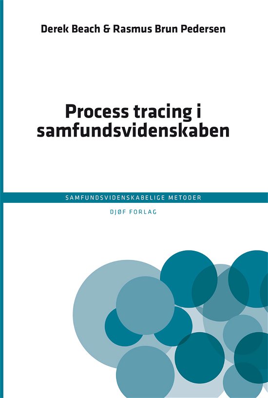 Cover for Af Derek Beach &amp; Rasmus Brun Pedersen · Process tracing i samfundsvidenskaben (Heftet bok) (2021)