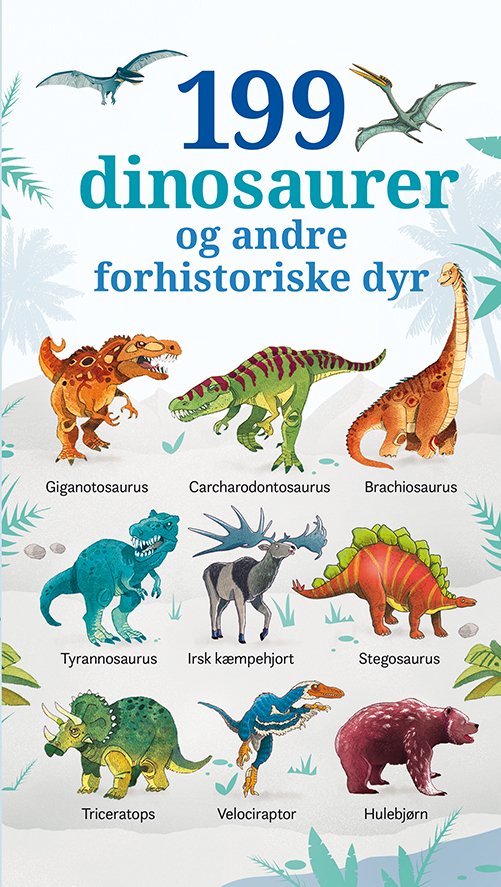 Cover for 199: 199 dinosaurer og andre forhistoriske dyr (Pappbok) [1. utgave] (2020)