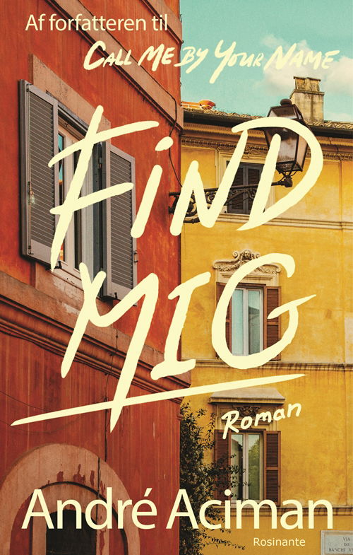 Cover for André Aciman · Find mig (Sewn Spine Book) [1.º edición] (2019)