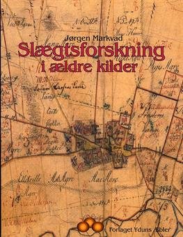 Cover for Jørgen Markvad · Slægtsforskning i ældre kilder (Sewn Spine Book) [1st edition] (2011)