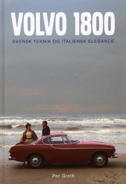 Per Groth · Volvo 1800 (Bound Book) [1.º edición] (2011)