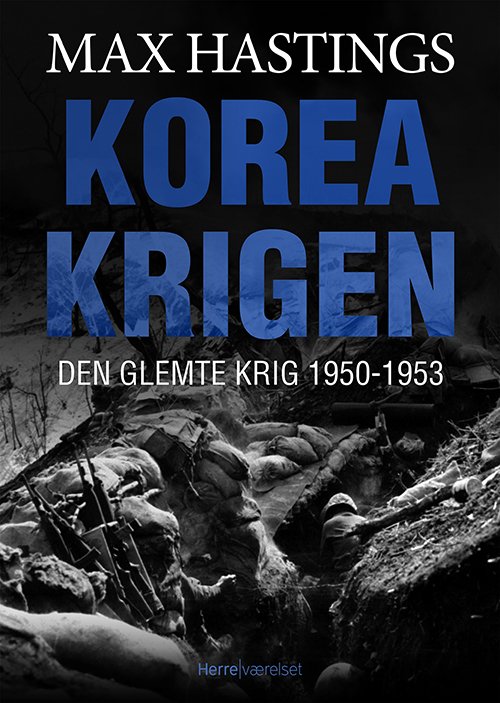 Cover for Max Hastings · Koreakrigen (Bound Book) [1.º edición] [Indbundet] (2013)